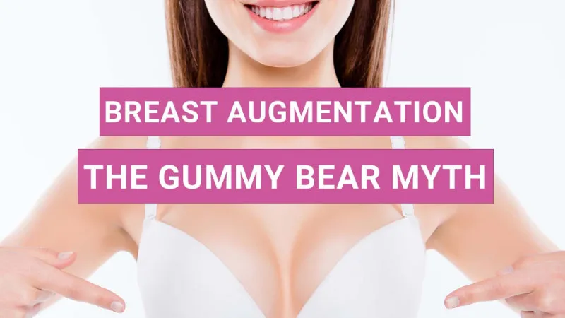 The Mythical “Gummy Bear” Breast Implant