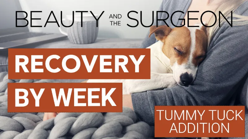 Tummy Tuck Recovery: What to Expect in the First 4 Weeks