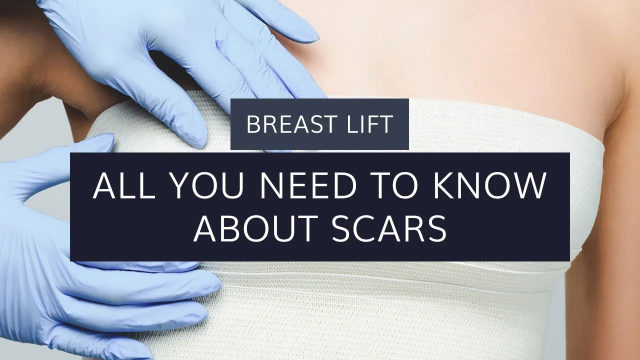 Breast Lift: All You Need to Know About Scars