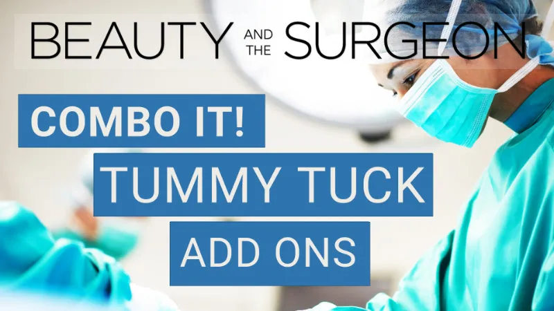 Combo It! Combining a Tummy Tuck with Other Procedures