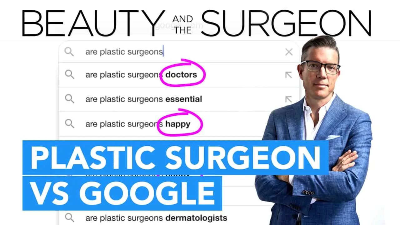 Plastic Surgeon vs Google – Beauty and the Surgeon Episode 84