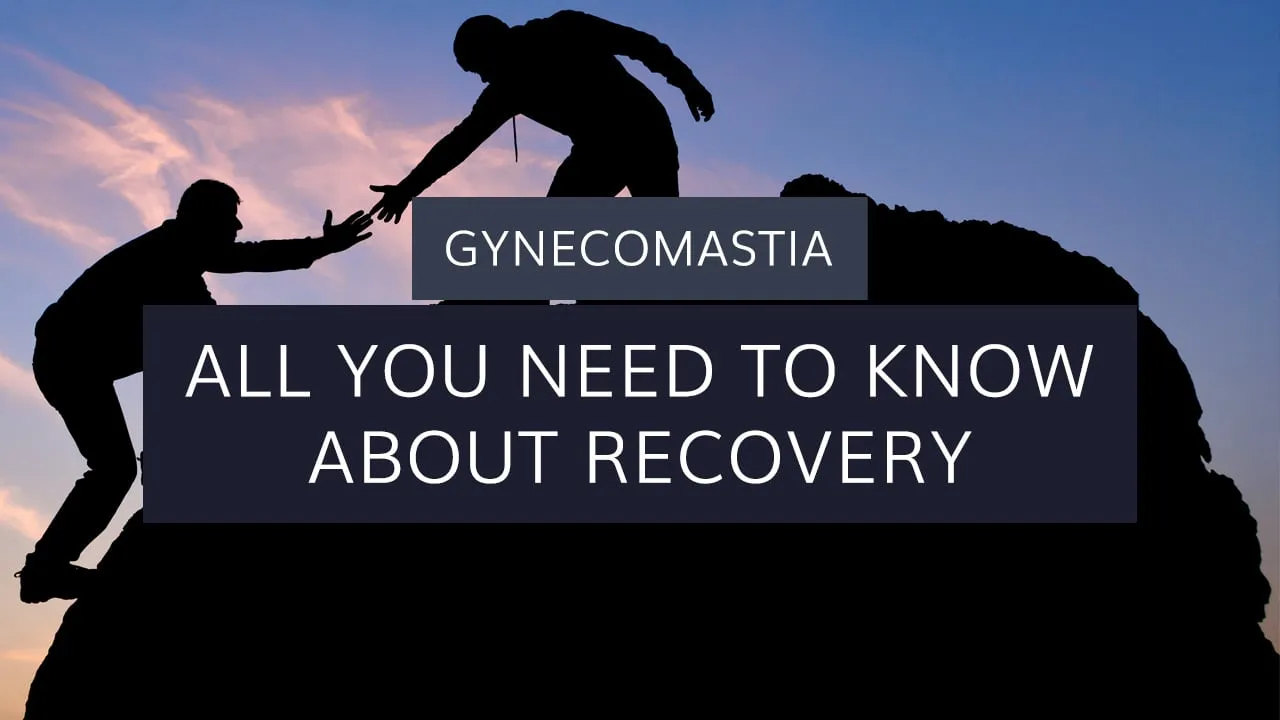 Gynecomastia: All You Need to Know About Recovery