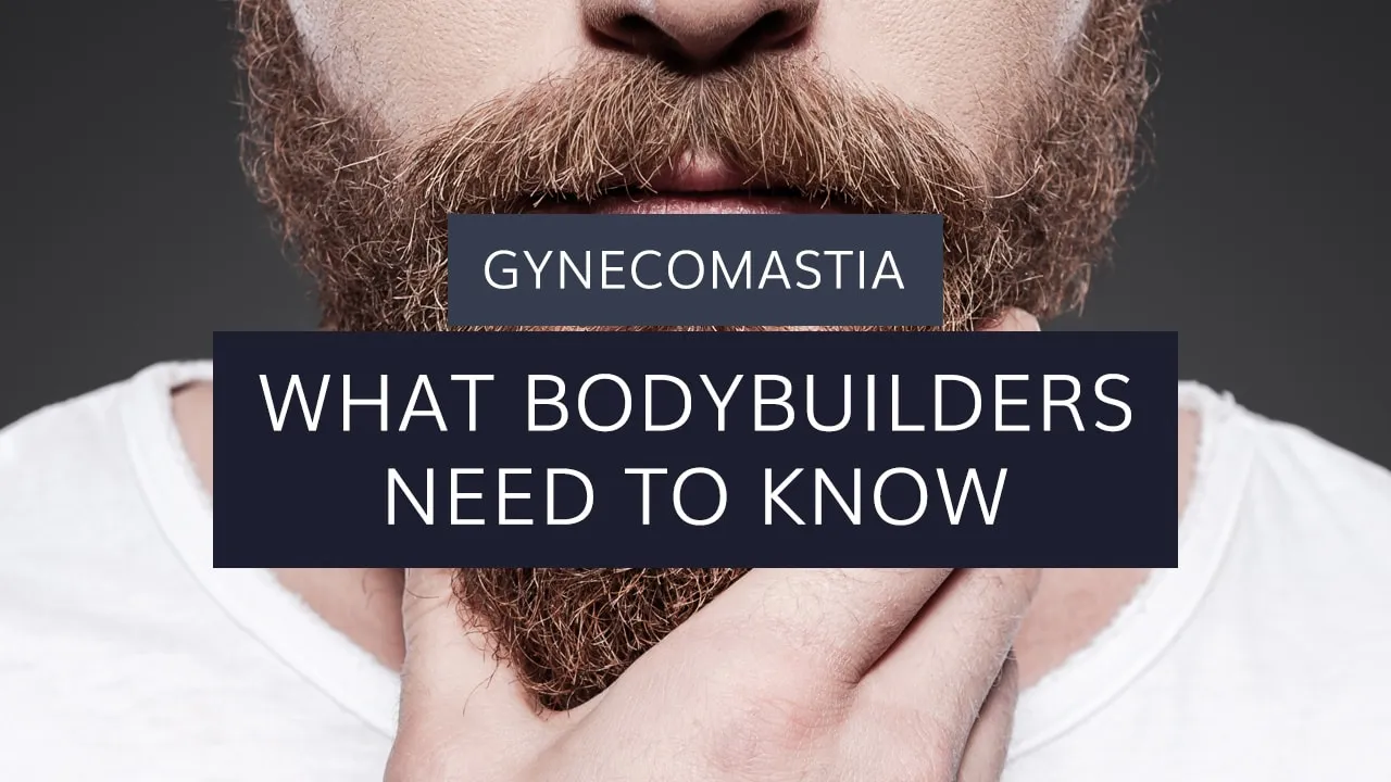 Gynecomastia: What Bodybuilders Need to Know