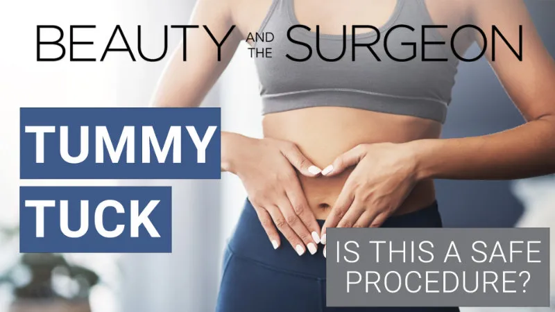 Are Tummy Tucks Safe?
