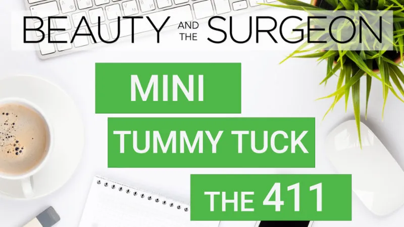 Considering a Mini Tummy Tuck? Here’s What You Need to Know